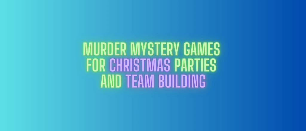 Murder Mystery Games for Christmas Parties and Team Building