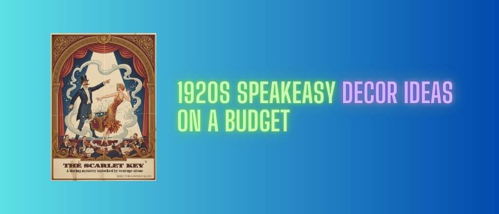 1920s Speakeasy Decor Ideas on a Budget