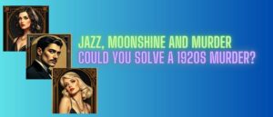 Jazz Moonshine and Murder Could You Solve a 1920s Murder