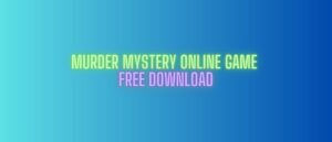 Murder Mystery Online Game Free