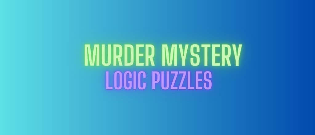 Murder Mystery Logic Puzzles