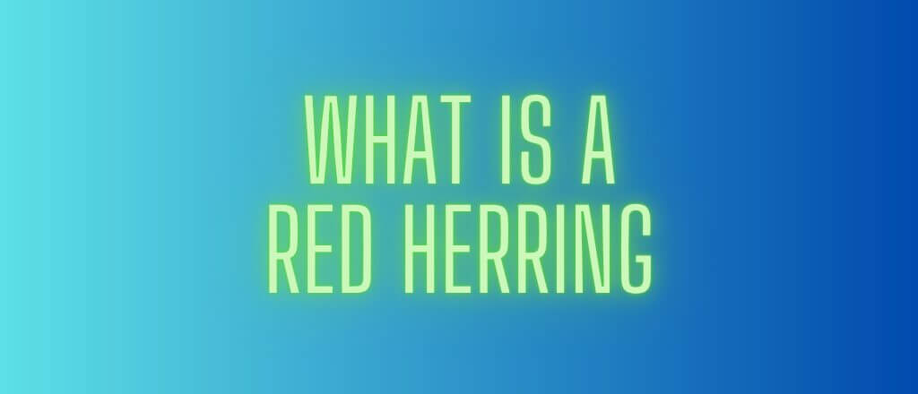 What Is a Red Herring